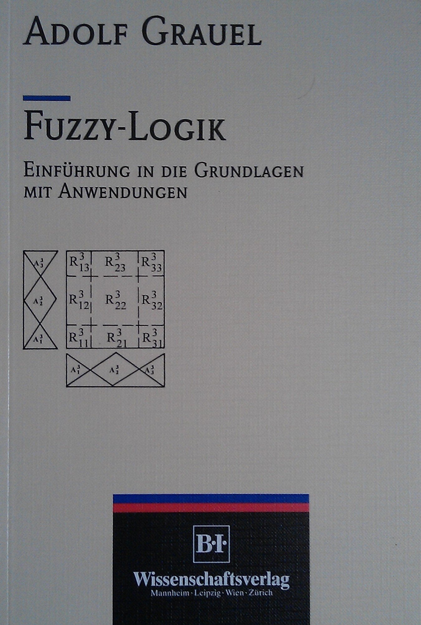 Fuzzy-Logik: Einführung in die Grundlagen mit Anwendungen Computer Science