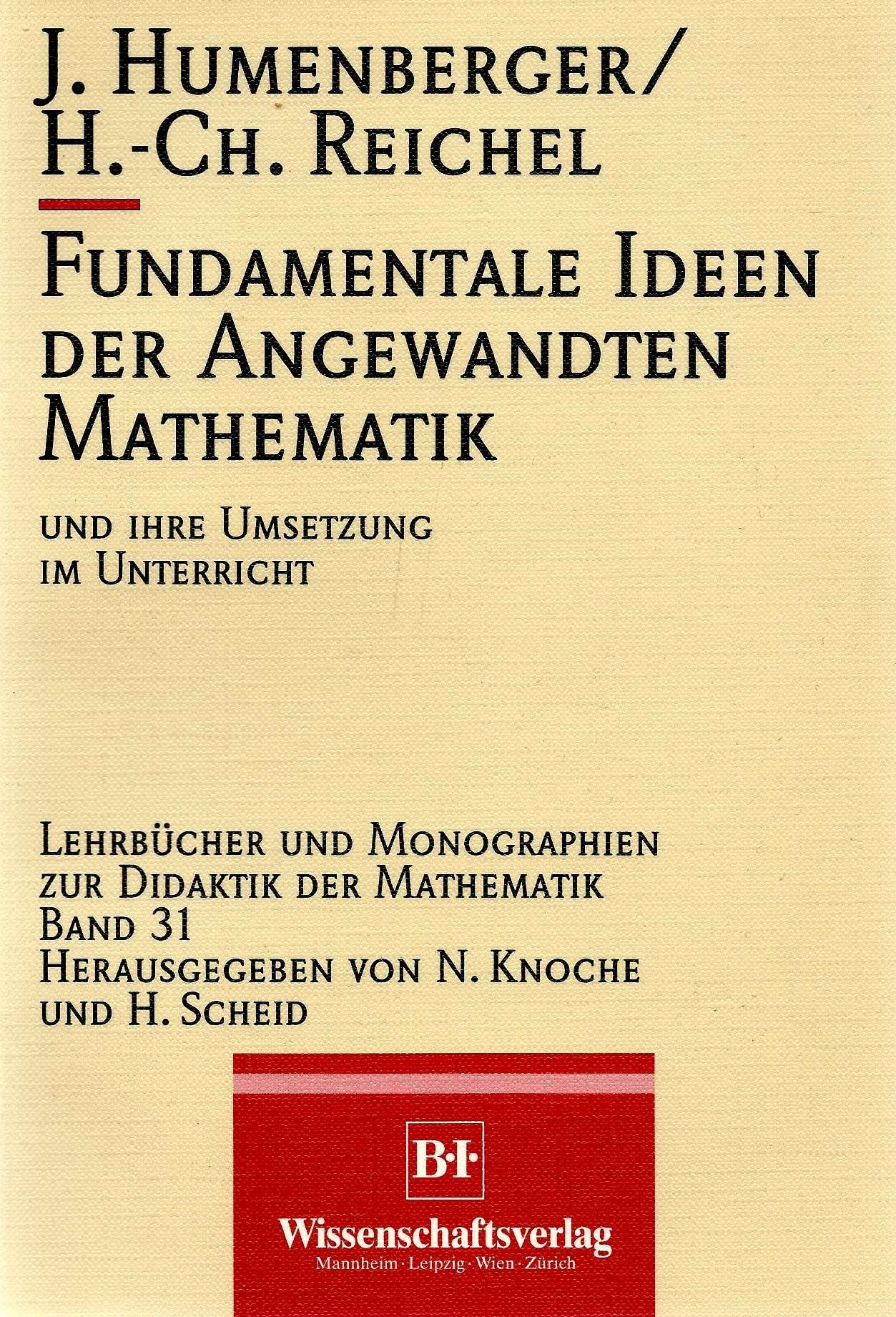 Fundamentale Ideen der Angewandten Mathematik und ihre Umsetzung im Unterricht Mathematics Books