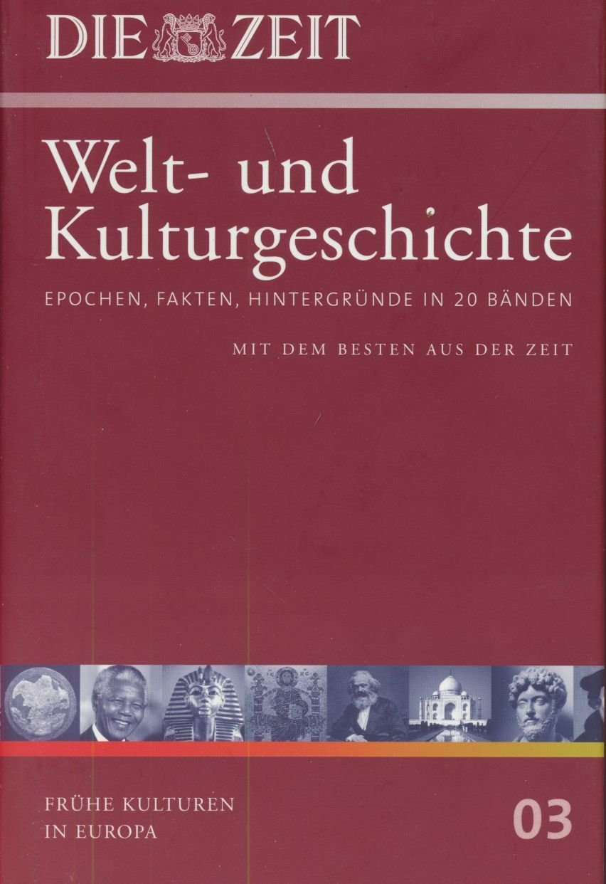 Die ZEIT. Welt- und Kulturgeschichte, Bd.3 : Frühe Kulturen in Europa Books