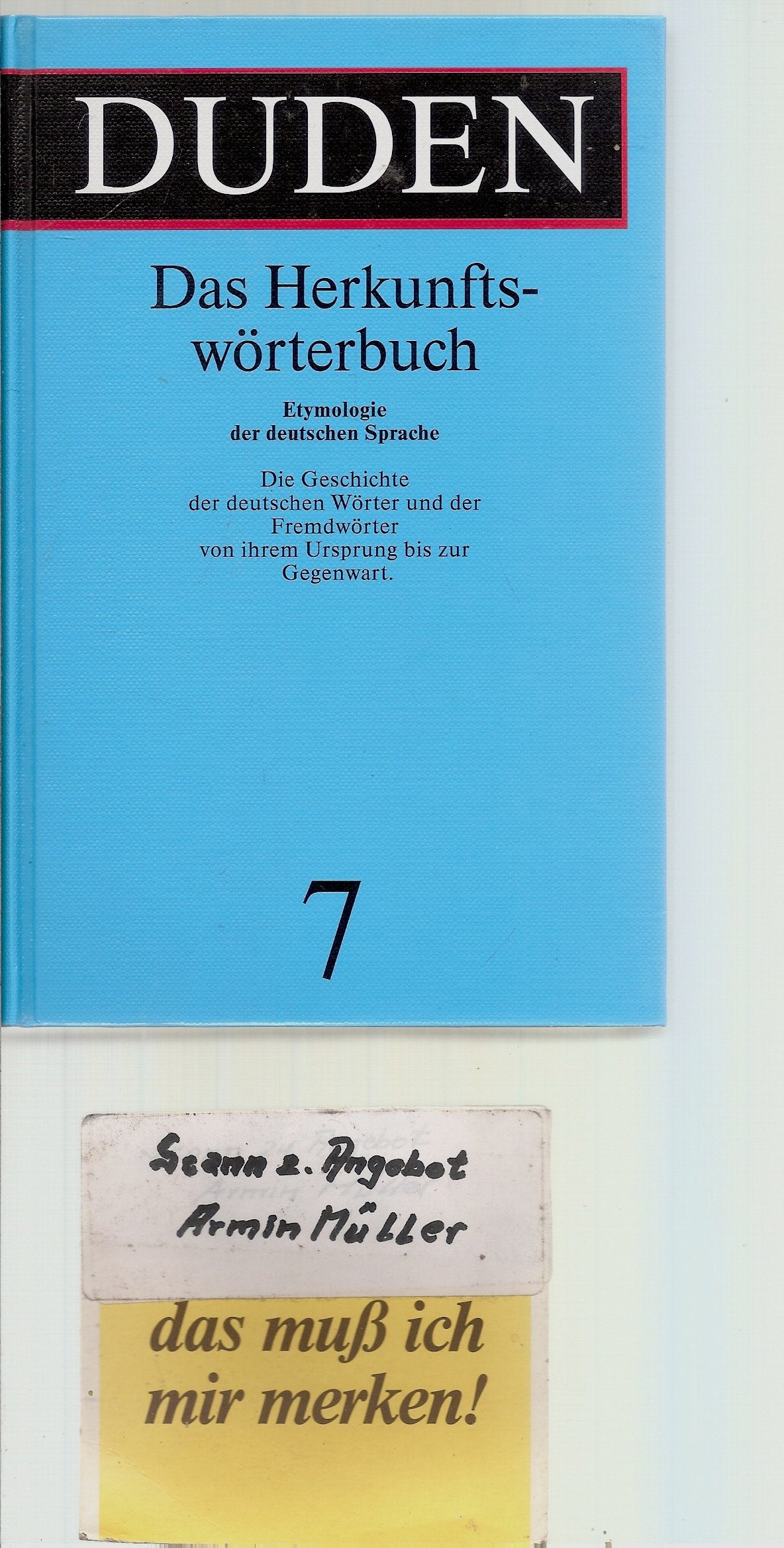 Der Duden, 12 Bde., Bd.7: Das Herkunftswörterbuch: Etymologie der deutschen Sprache Natural Sciences