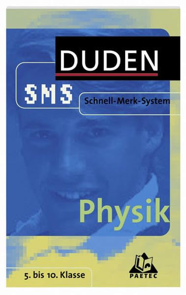 SMS Physik 5.-10. Klasse (Duden SMS - Schnell-Merk-System) Reference Books