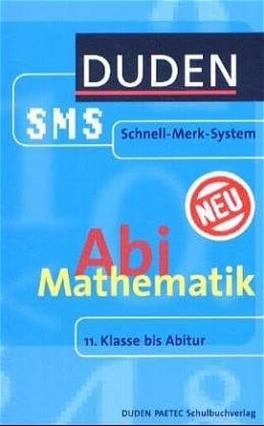 Schnell-Merk-System Abi Mathematik (Duden SMS - Schnell-Merk-System) Reference Books