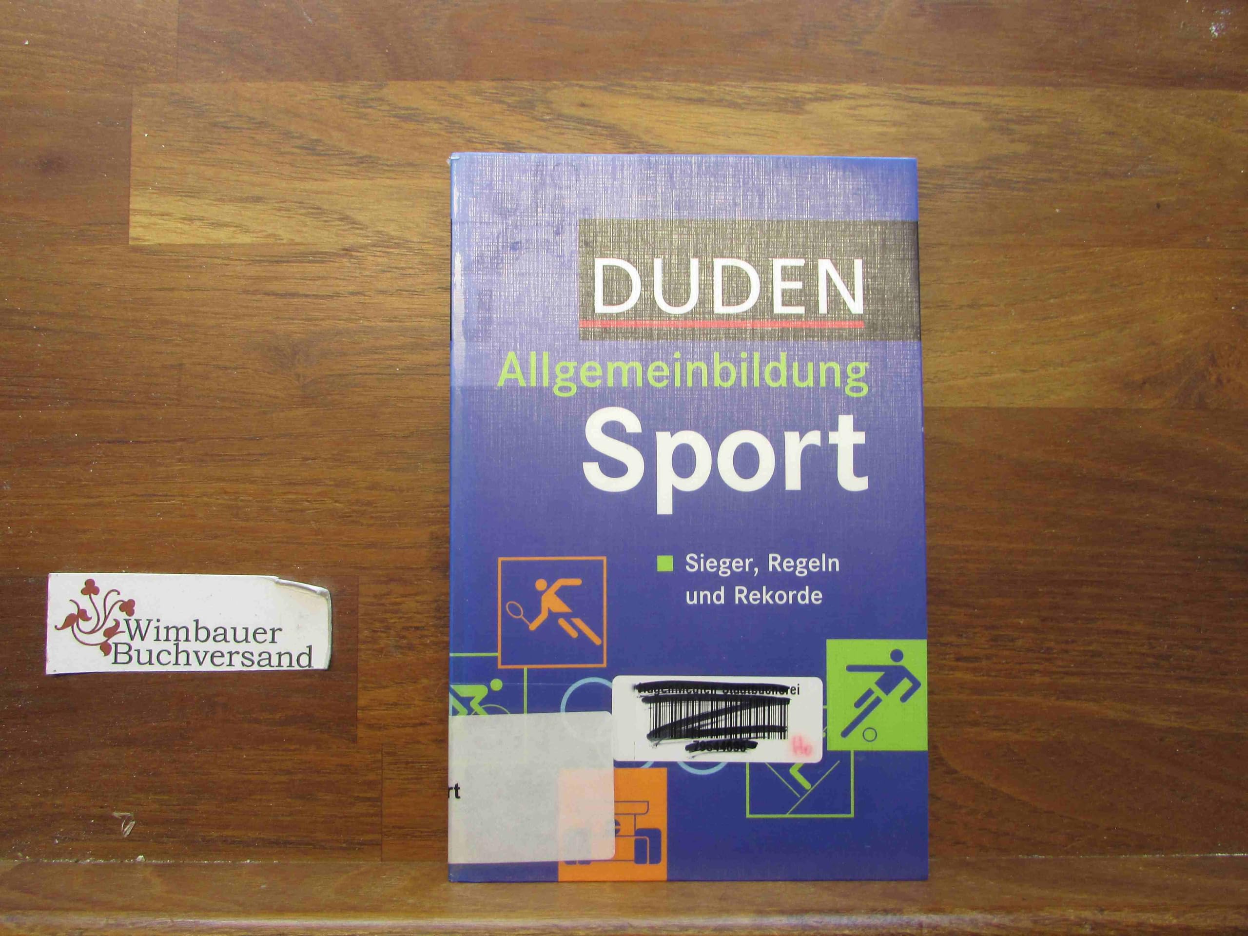 Duden - Allgemeinbildung Sport: Sieger, Regeln und Rekorde General education