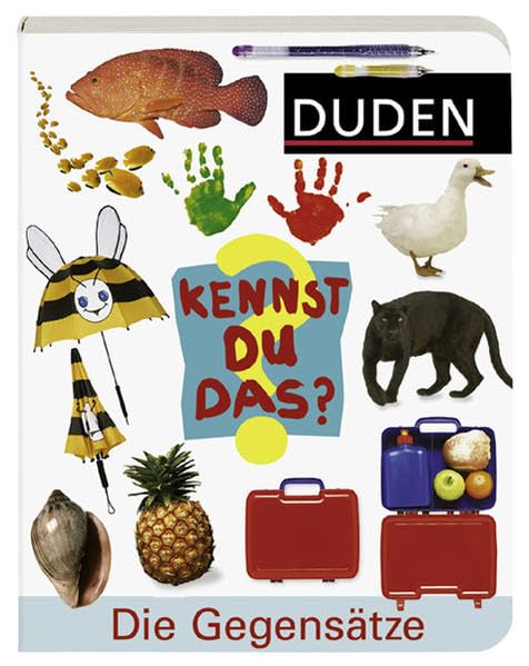 Kennst Du das? Die Gegensätze (Duden - Kennst du das?) Reference Books
