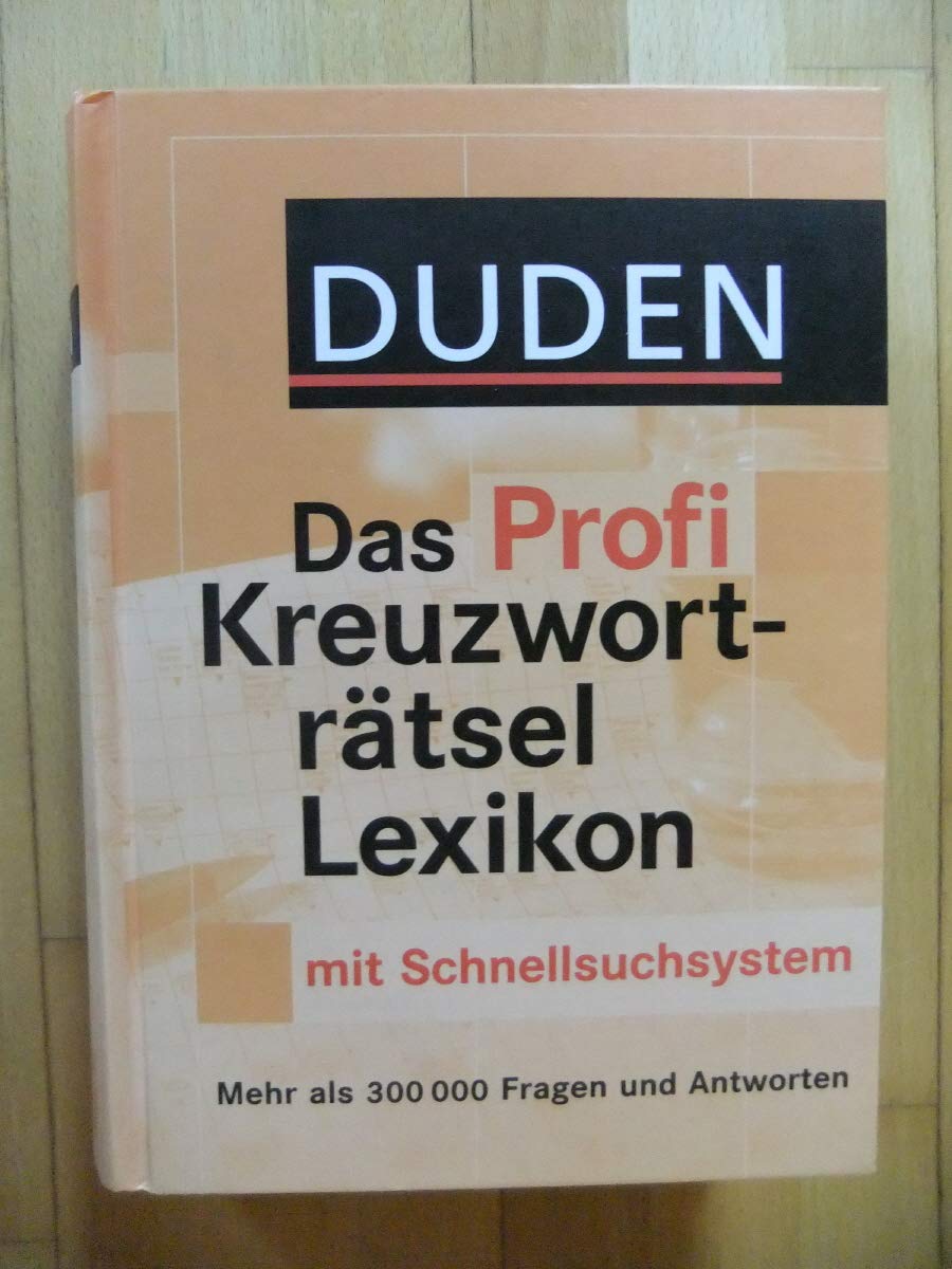 Duden - Das Profi Kreuzworträtsellexikon mit Schnell-Such-System: Mehr als 320 000 Fragen und Antworten (Duden Rätselbücher) Reference Books