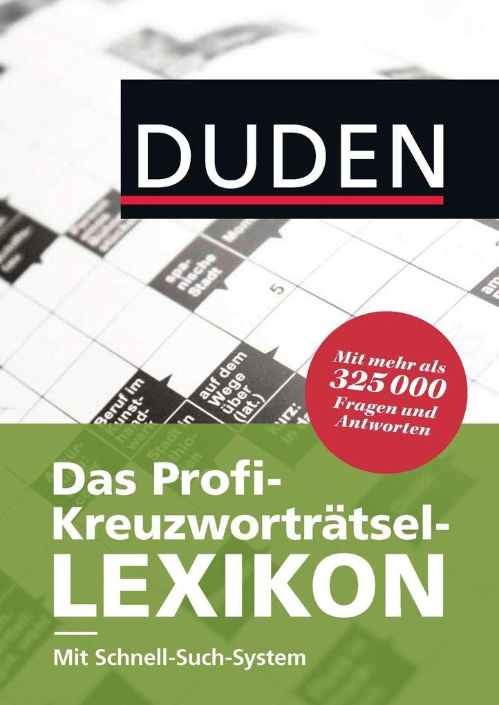 Duden - Das Profi-Kreuzworträtsel-Lexikon mit Schnell-Such-System Reference Books