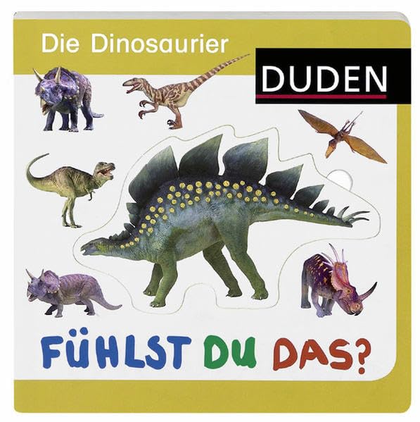 Duden - Fühlst du das? Die Dinosaurier: Erste Lernschritte Reference Books