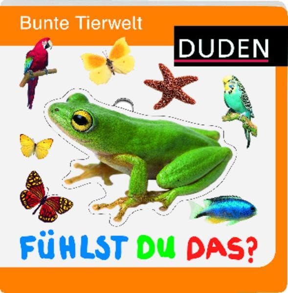 Duden - Fühlst du das? Bunte Tierwelt Reference Books