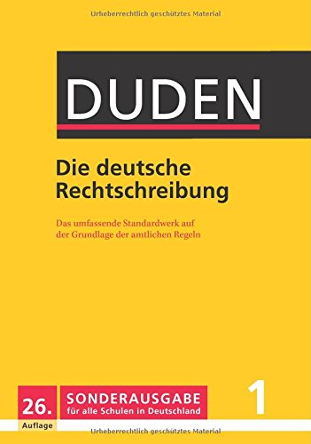 Die deutsche Rechtschreibung - Duden 26. Auflage, Sonderausgabe für alle Schulen in Deutschland Books