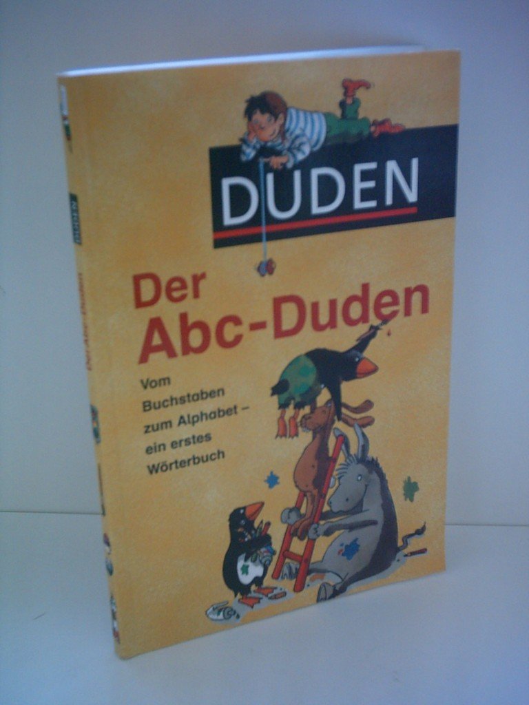 Der ABC-Duden: Vom Buchstaben zum Alphabet - ein erstes Wörterbuch General education