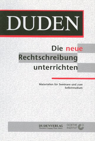 DUDEN - Die neue Rechtschreibung unterrichten: Materialien für Seminare und zum Selbststudium Books