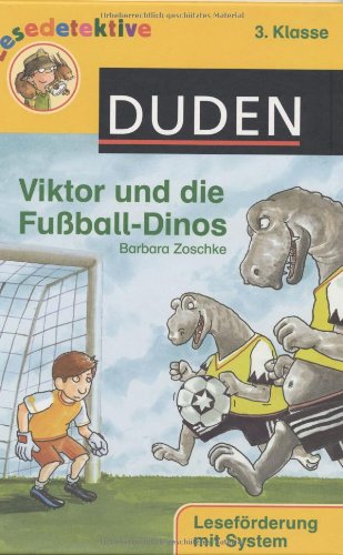 Viktor und die Fußball-Dinos (3. Klasse) (Duden Lesedetektive) Contemporary literature