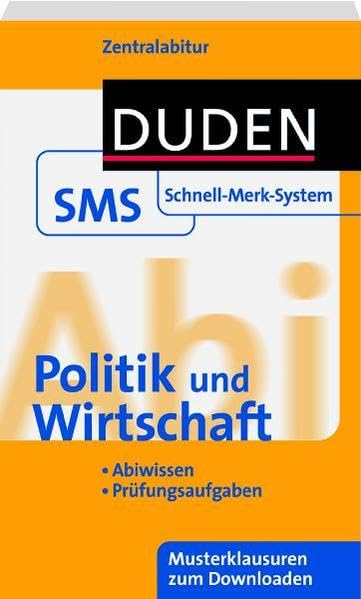 Schnell-Merk-System Abi Politik und Wirtschaft (Duden SMS - Schnell-Merk-System) Business, Finance & Career