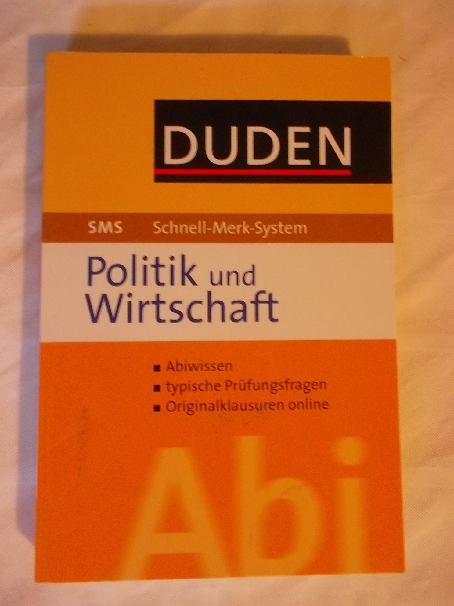 SMS Abi Politik und Wirtschaft: Abiwissen, tyische Prüfungsaufgaben, Originalklausuren online (Duden SMS - Schnell-Merk-System) Business, Finance & Career
