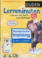 Duden Lernminuten, Rechtschreibtraining, neue Rechtschreibung, Für die 1./2. Klasse: Rechtschreibtraining für die 1./2. Klasse Reference Books