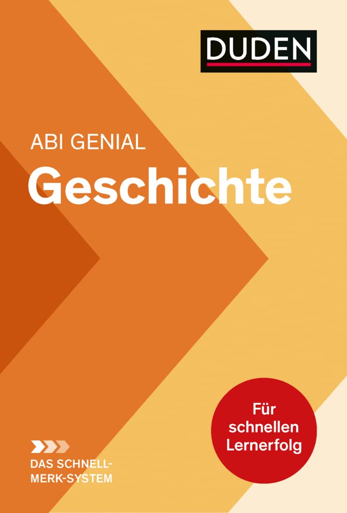 Abi genial Geschichte: Das Schnell-Merk-System Study Guides