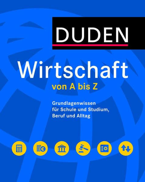 Duden Wirtschaft von A bis Z: Grundlagenwissen für Schule und Studium, Beruf und Alltag (Duden Spezialwörterbücher) Law
