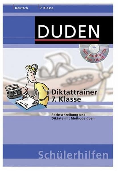 Diktattrainer 7. Klasse: Rechtschreibung und Diktate mit Methode üben (Duden-Schülerhilfen) Study Guides