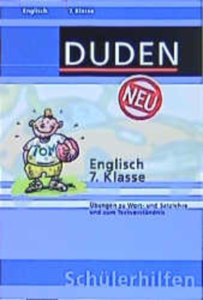 Duden Schülerhilfen, Englisch 7. Klasse: Übungen zu Wort- und Satzlehre und zum Textverständnis Reference Books