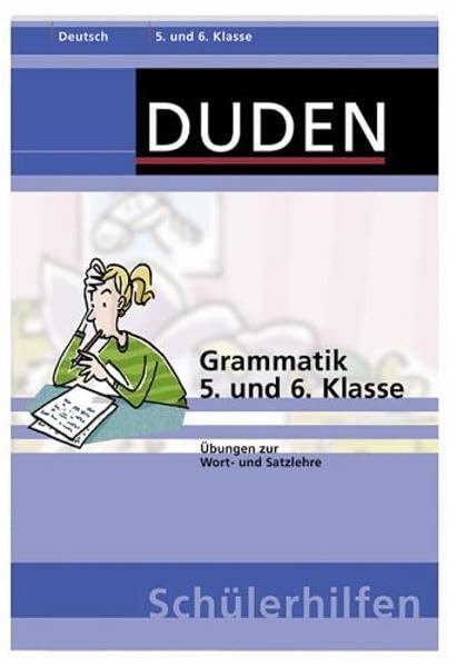Grammatik 5. und 6. Klasse: Übungen zur Wort- und Satzlehre (Duden-Schülerhilfen) Study Guides