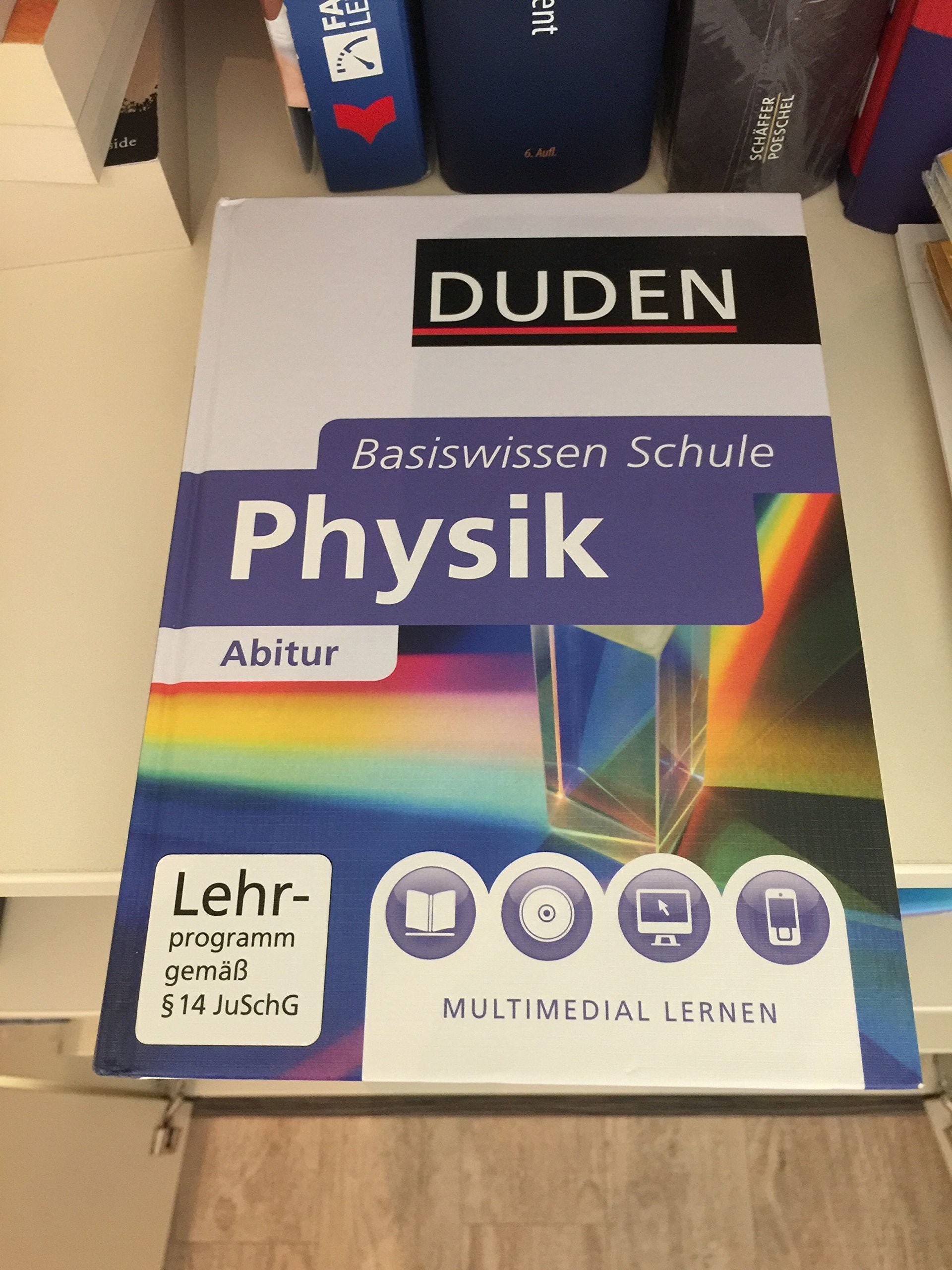 Basiswissen Schule – Physik Abitur: 11. Klasse bis Abitur Reference Books