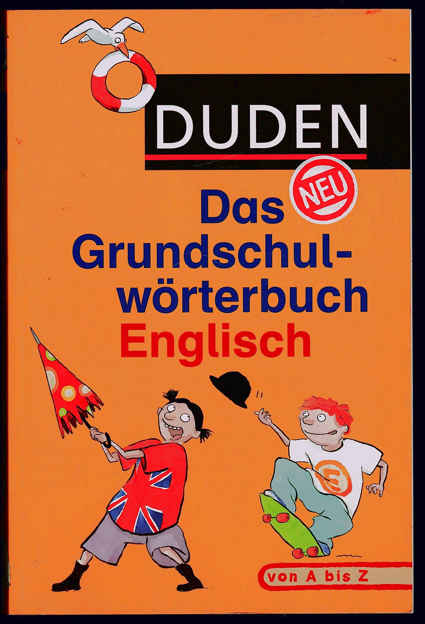 Duden Grundschulwörterbuch Englisch: von A bis Z. Mit 4000 Stichwörtern. Von Grundschullehrern entwickelt, von Schülern getestet (Duden - Grundschulwörterbücher) Foreign Languages ​​& Dictionaries