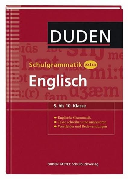 Duden - Schulgrammatik extra - Englisch: Grammatik - Texte schreiben und analysieren - Wortfelder und Redewendungen (5. bis 10. Klasse) (Duden - Schulwissen extra) Reference Books