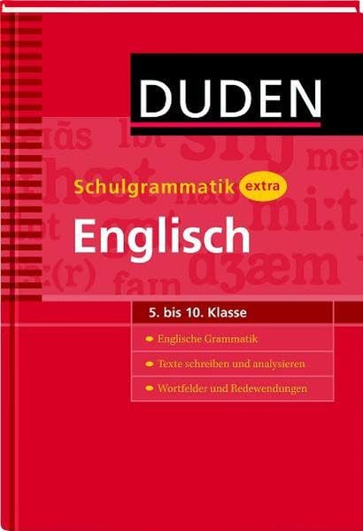 Duden - Schulgrammatik extra - Englisch: Grammatik - Texte schreiben und analysieren - Wortfelder und Redewendungen (5. bis 10. Klasse) (Duden - Schulwissen extra) Reference Books