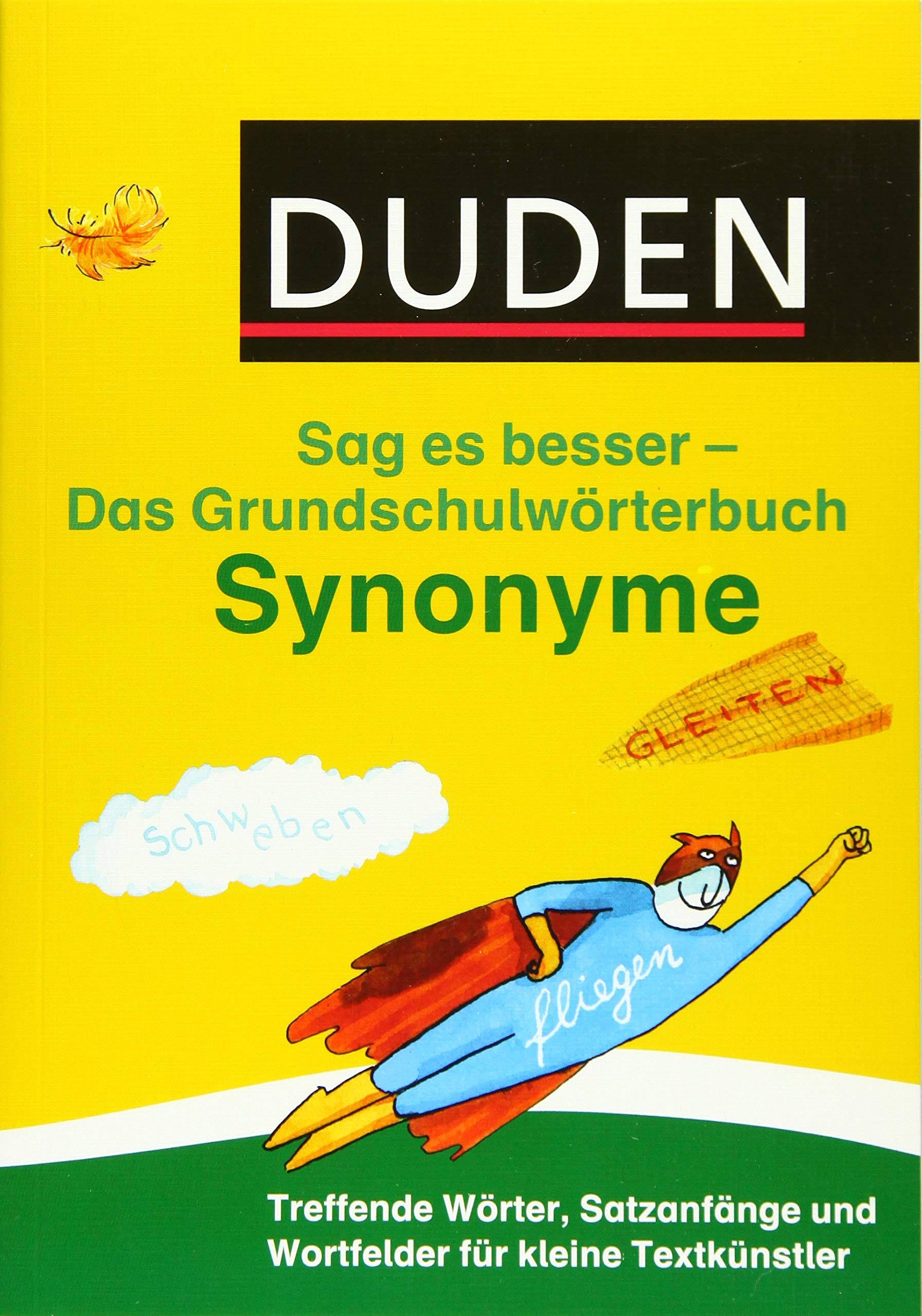 Duden Das Grundschulwörterbuch - Sag es besser - Synonyme General education