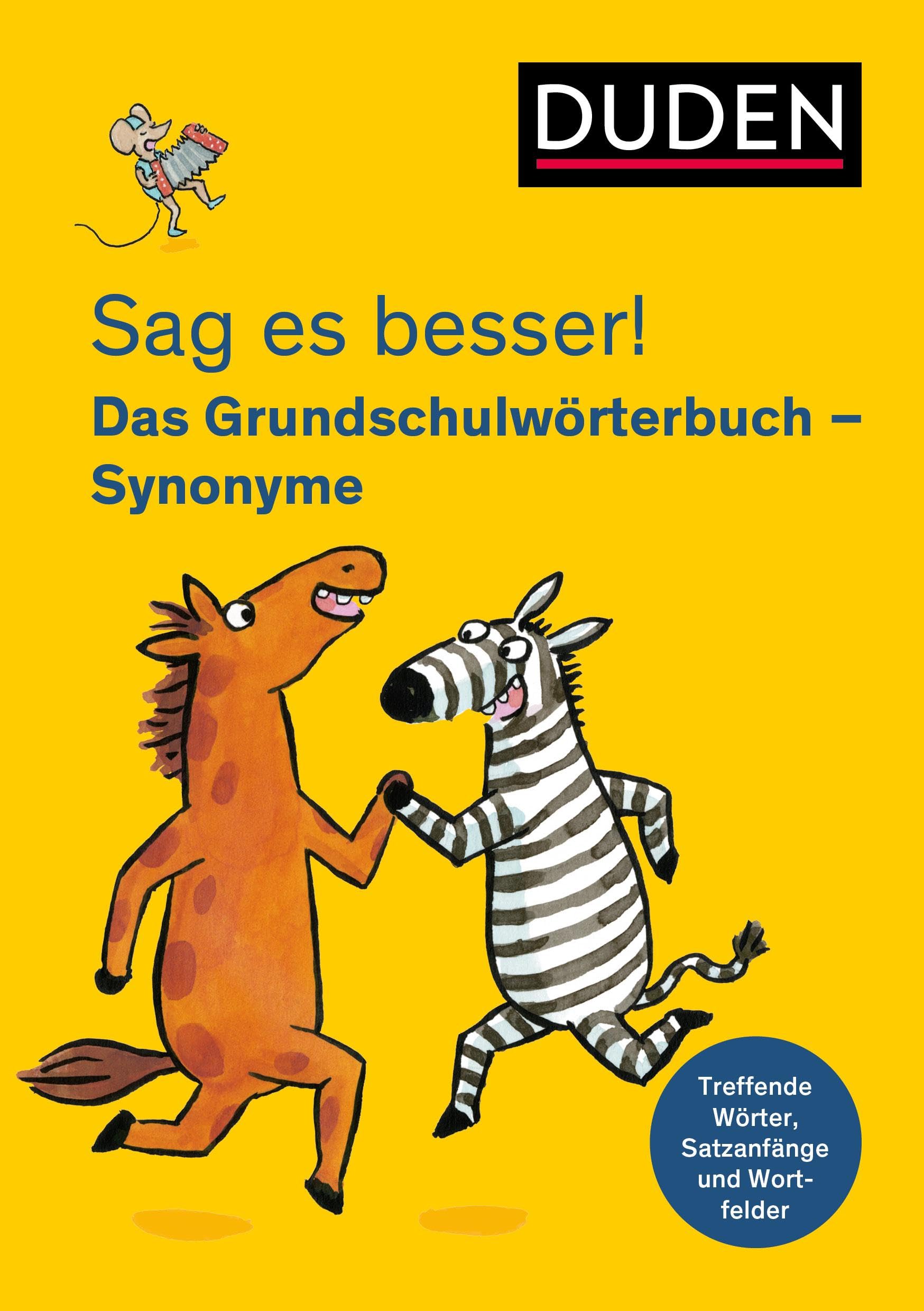 Sag es besser! Das Grundschulwörterbuch Synonyme General education