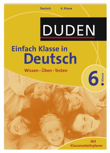 Duden - Einfach klasse in - Deutsch 6. Klasse: Wissen - Üben - Testen Reference Books