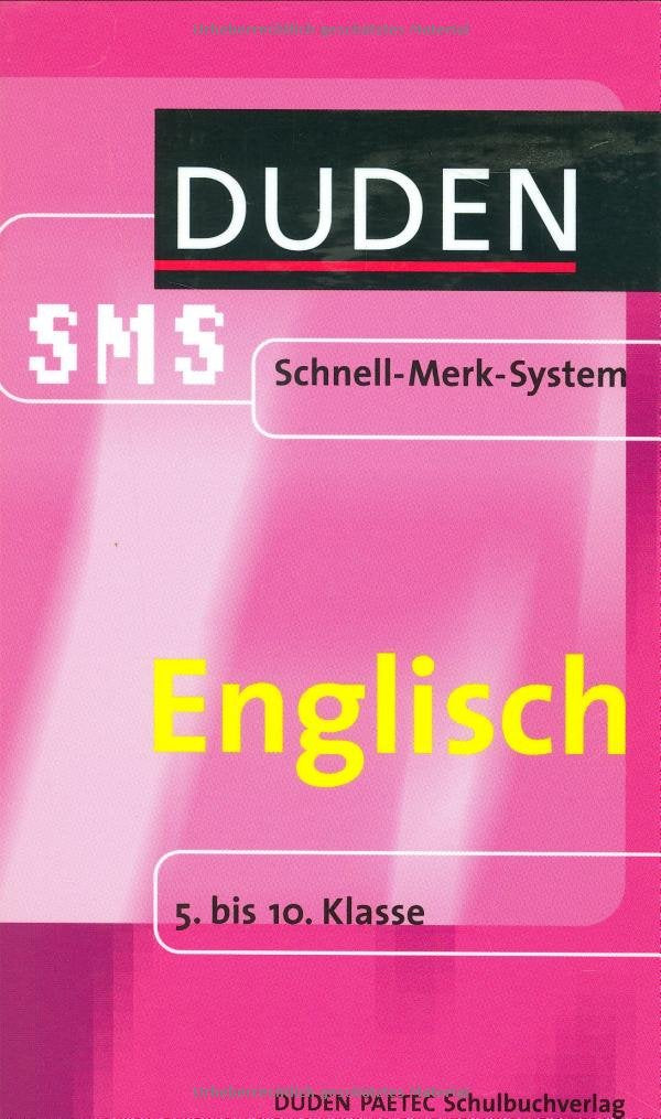 Englisch. Duden SMS. Schnell-Merk-System. 5. bis 10. Klasse (Lernmaterialien) Foreign Languages ​​& Dictionaries