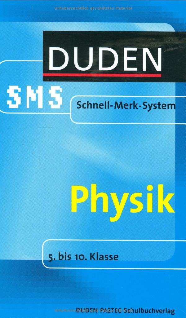 SMS Physik 5.-10. Klasse (Duden SMS - Schnell-Merk-System) Study Guides