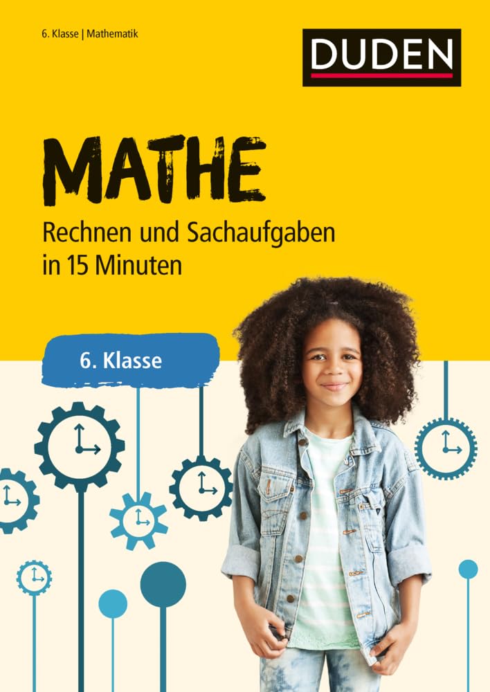 Mathe in 15 Minuten - Rechnen und Sachaufgaben 6. Klasse (Duden - In 15 Minuten) Study Guides