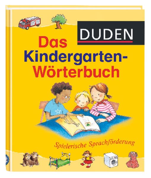 Duden – Das Kindergarten-Wörterbuch: Mit Vorlesegeschichten zur Sprachförderung (Duden Kinderwörterbücher) Reference Books