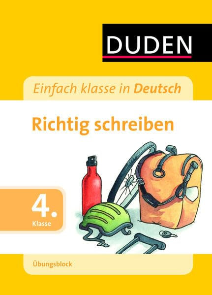 Einfach klasse in Deutsch – Richtig schreiben 4. Klasse – Übungsblock (Duden - Einfach klasse) Study Guides