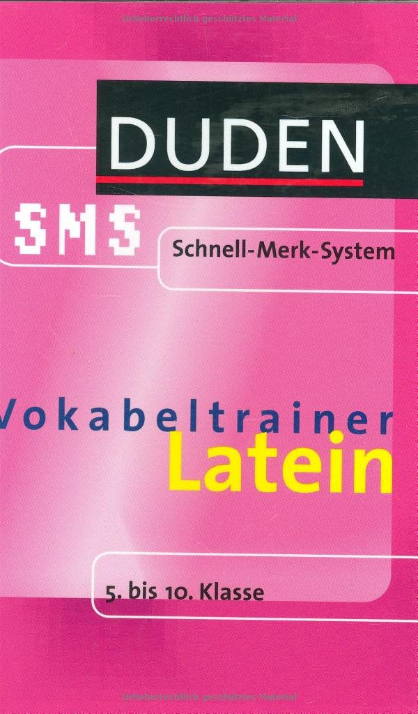 Latein Vokabeltrainer: 5.-10. Klasse (Duden SMS - Schnell-Merk-System) Foreign Languages ​​& Dictionaries