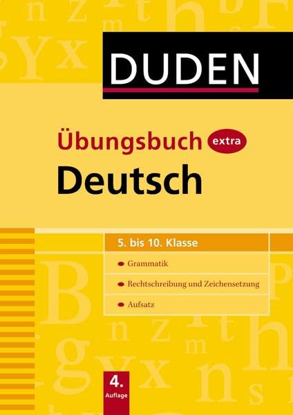 Duden Übungsbuch extra - Deutsch 5.-10. Klasse: Grammatik - Rechtschreibung und Zeichensetzung - Aufsatz (Duden - Schulwissen extra) Study Guides