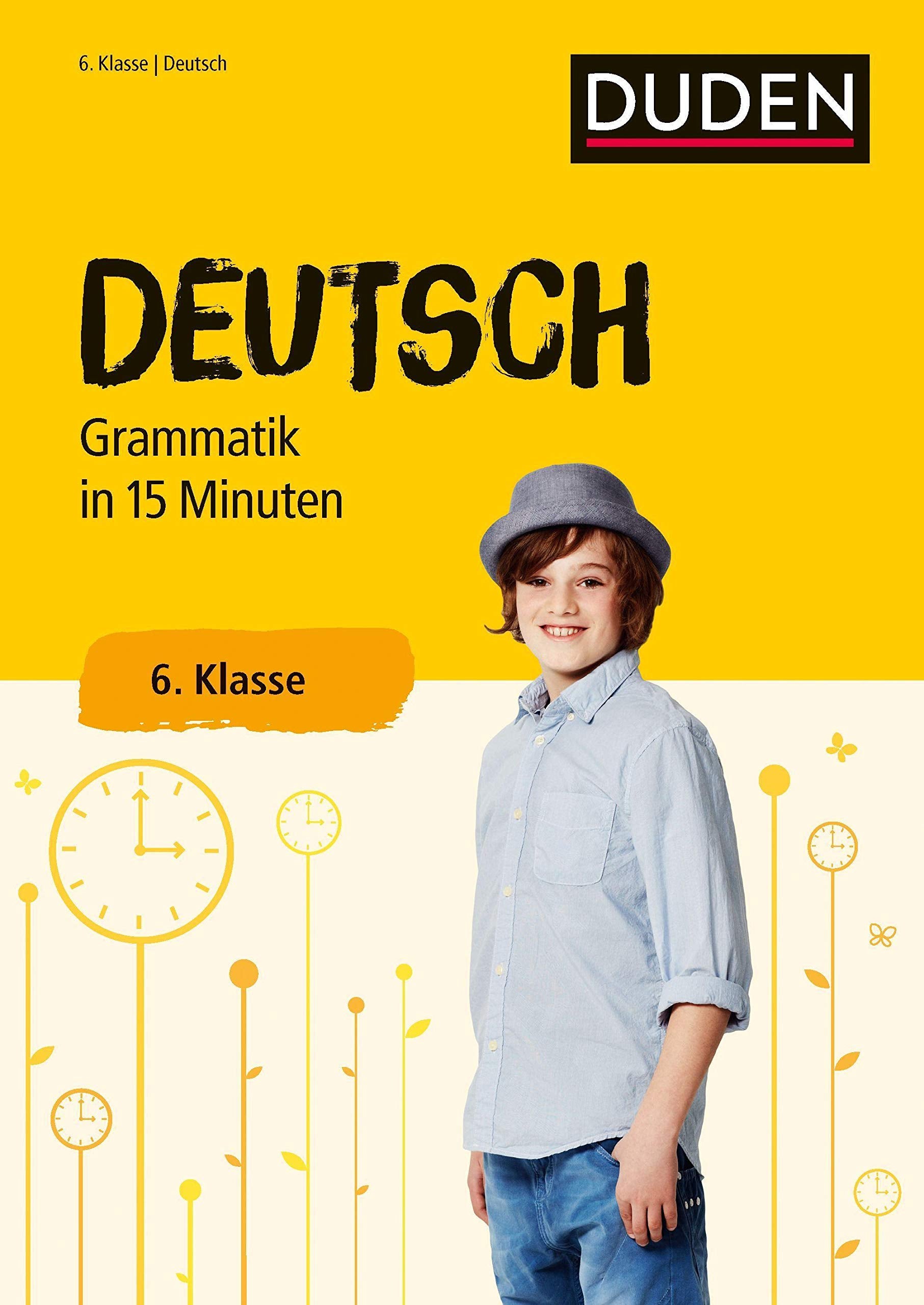 Deutsch in 15 Minuten – Grammatik 6. Klasse (Duden - In 15 Minuten) Study Guides