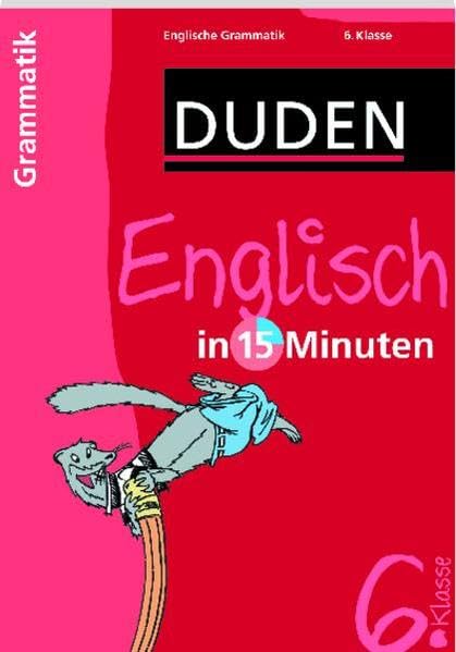 Englisch in 15 Minuten – Grammatik 6. Klasse (Duden - In 15 Minuten) Foreign Languages ​​& Dictionaries