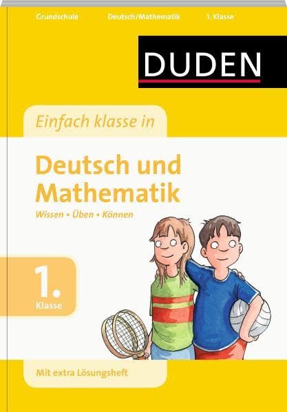 Einfach klasse in Deutsch/Mathematik 1. Klasse: Wissen - Üben - Können (Duden - Einfach klasse) Study Guides
