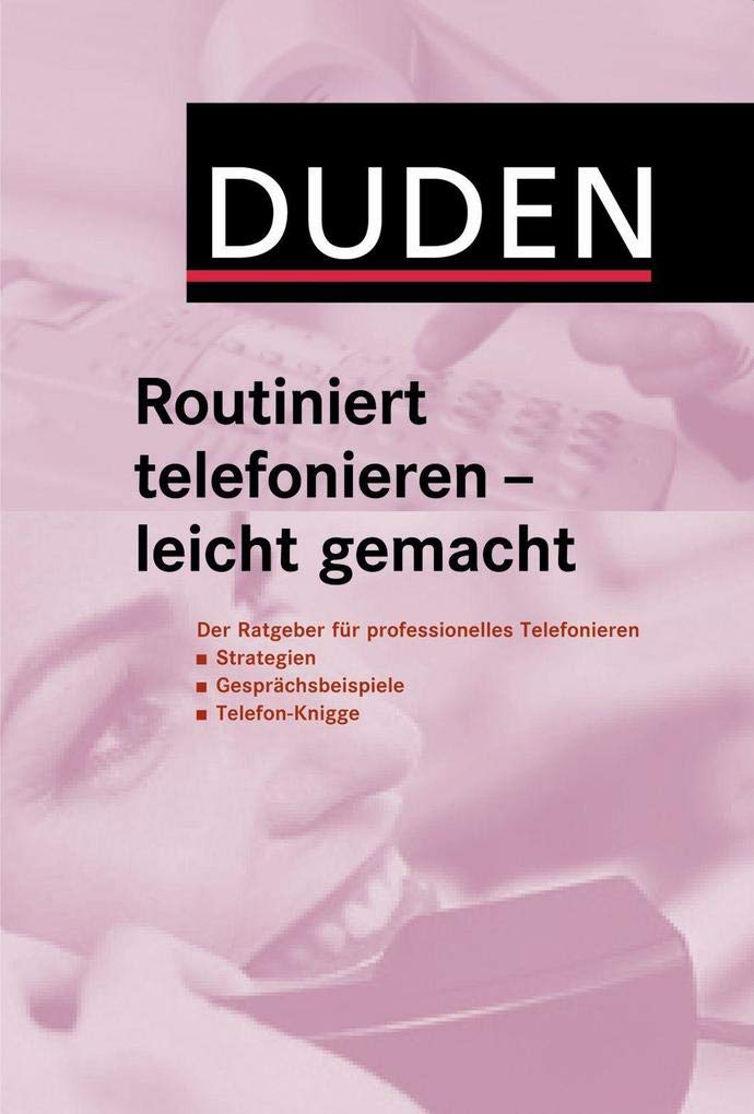 Duden Routiniert telefonieren - leicht gemacht Business, Finance & Career
