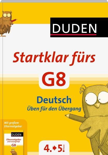Duden - Startklar fürs G8 - Deutsch: Üben für den Übergang (Duden - Lernen fürs G8) Study Guides