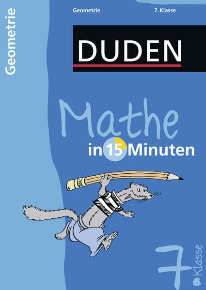 Mathe in 15 Minuten – Geometrie 7. Klasse (Duden - In 15 Minuten) Reference Books