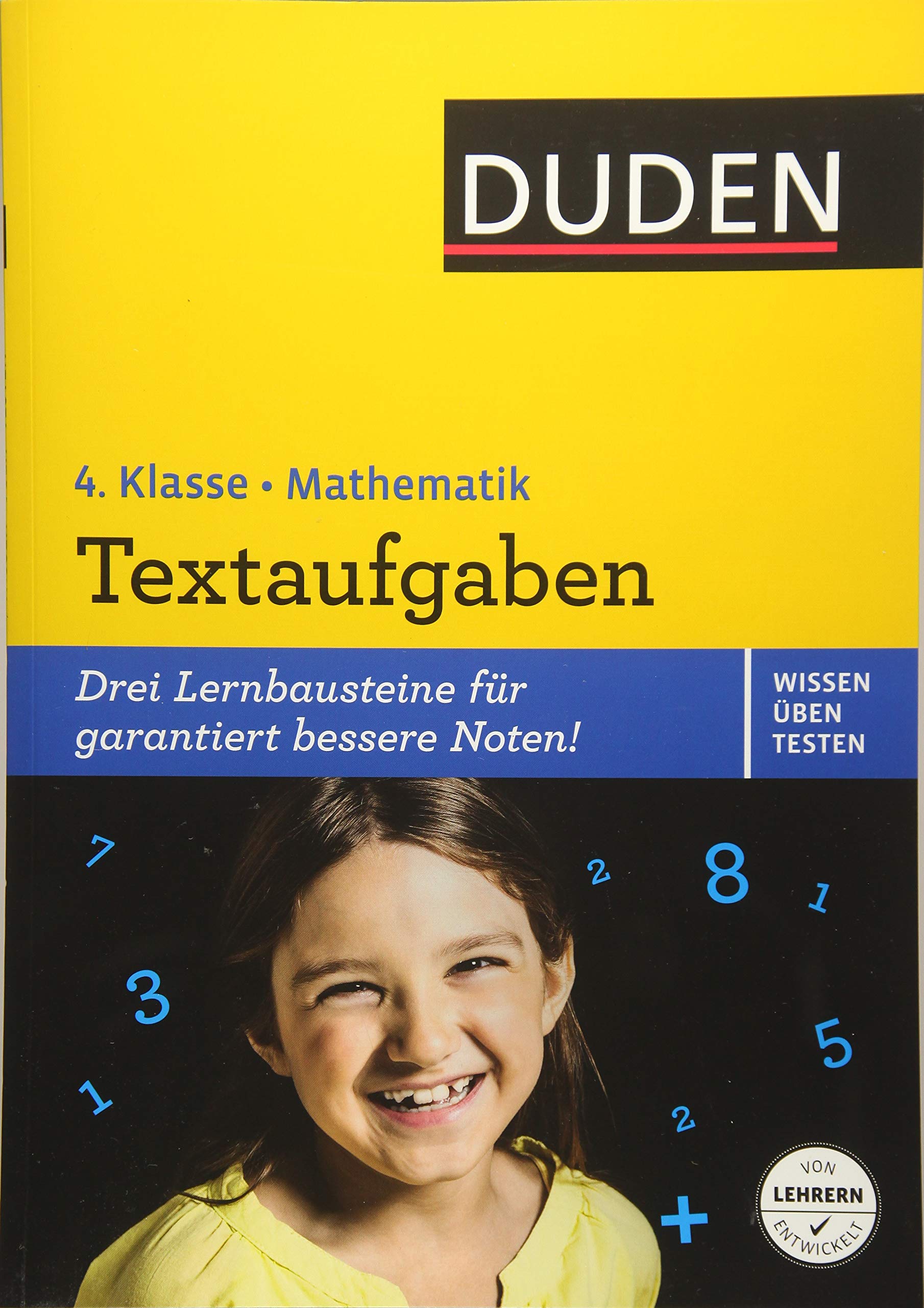 Wissen – Üben – Testen: Mathematik – Textaufgaben 4. Klasse: Drei Lernbausteine für garantiert bessere Noten! Study Guides