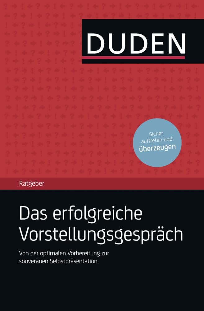 Duden Ratgeber - Das erfolgreiche Vorstellungsgespräch Business, Finance & Career