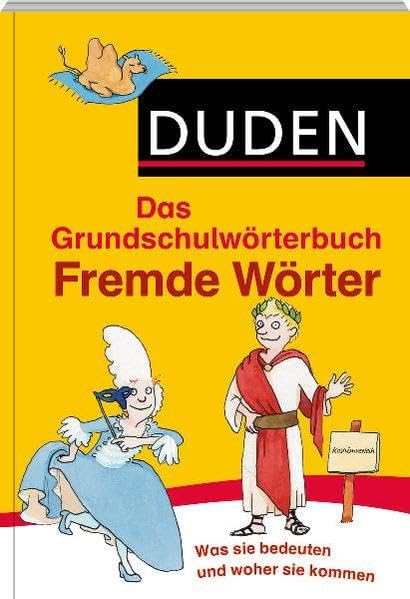 Duden Grundschulwörterbuch - Fremde Wörter: Was sie bedeuten und woher sie kommen (Duden - Grundschulwörterbücher) Study Guides