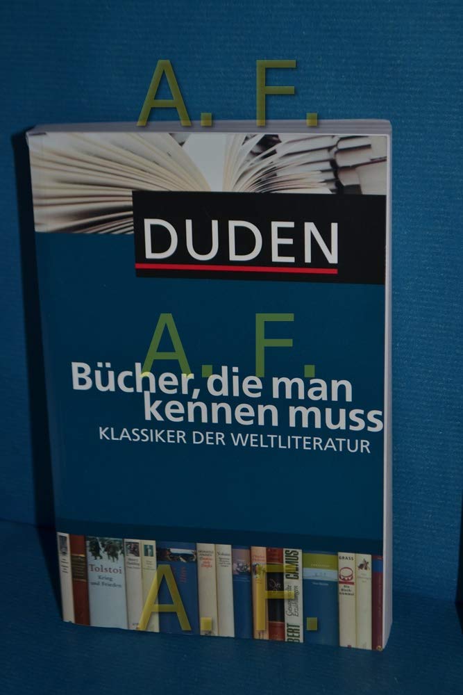 Duden - Bücher, die man kennen muss. Klassiker der Weltliteratur General education