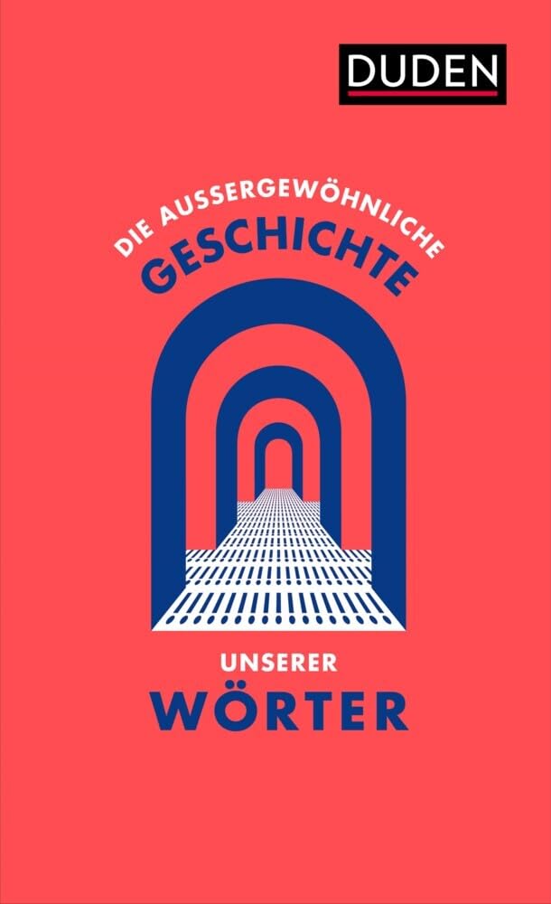 Die außergewöhnliche Geschichte unserer Wörter (Sprach-Infotainment) Books