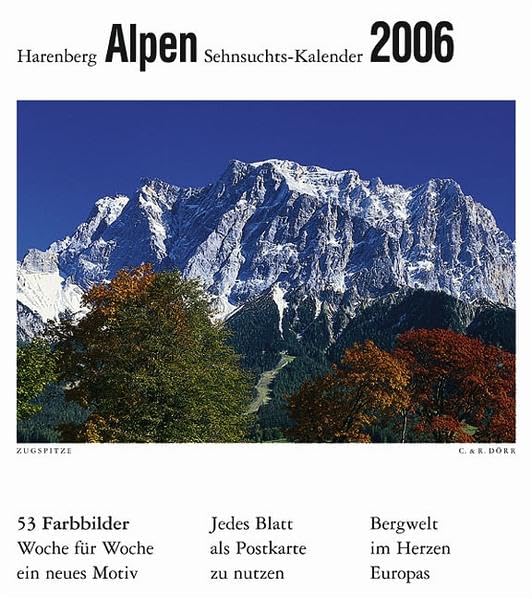 Harenberg Sehnsuchts-Kalender Alpen 2006: Bergwelt im Herzen Europas Calendars